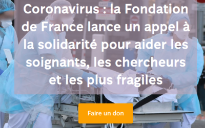 Coronavirus : la Fondation de France se mobilise et lance un appel à la solidarité pour aider les soignants et les plus fragiles