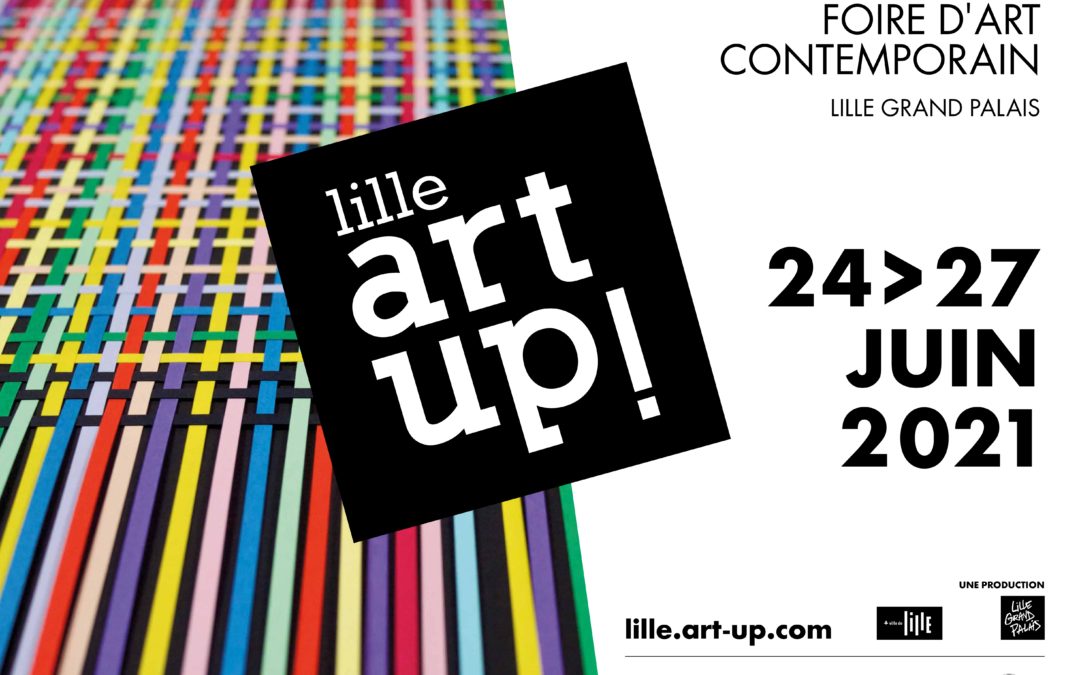 Du 24 au 27 juin, Lille Grand Palais inaugure sa saison avec Art Up!