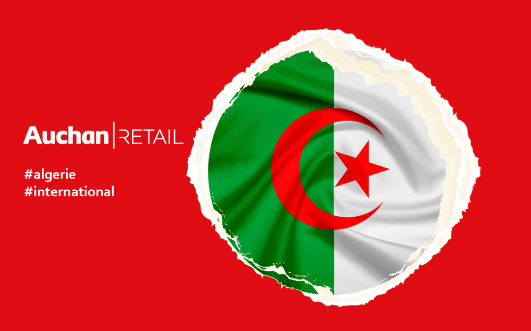 Auchan Retail renforce ses positions en Afrique en s’implantant en Algérie