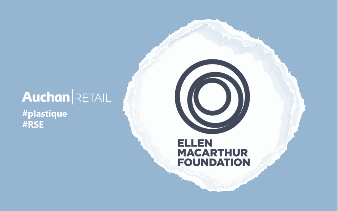 Auchan Retail rejoint le réseau de la fondation Ellen MacArthur