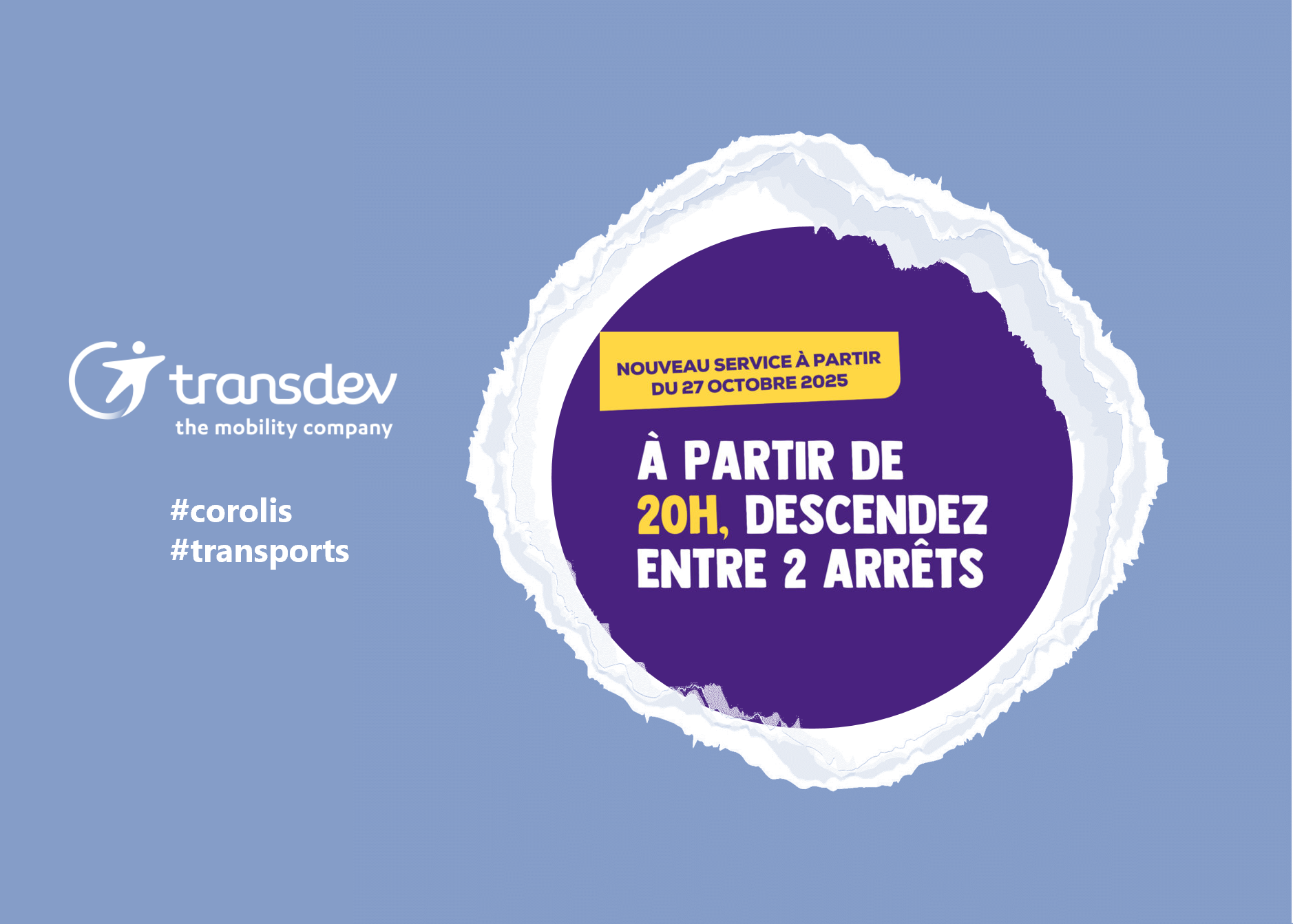 Corolis lance la descente a la demande après 20h Pour renforcer la sécurité des voyageurs