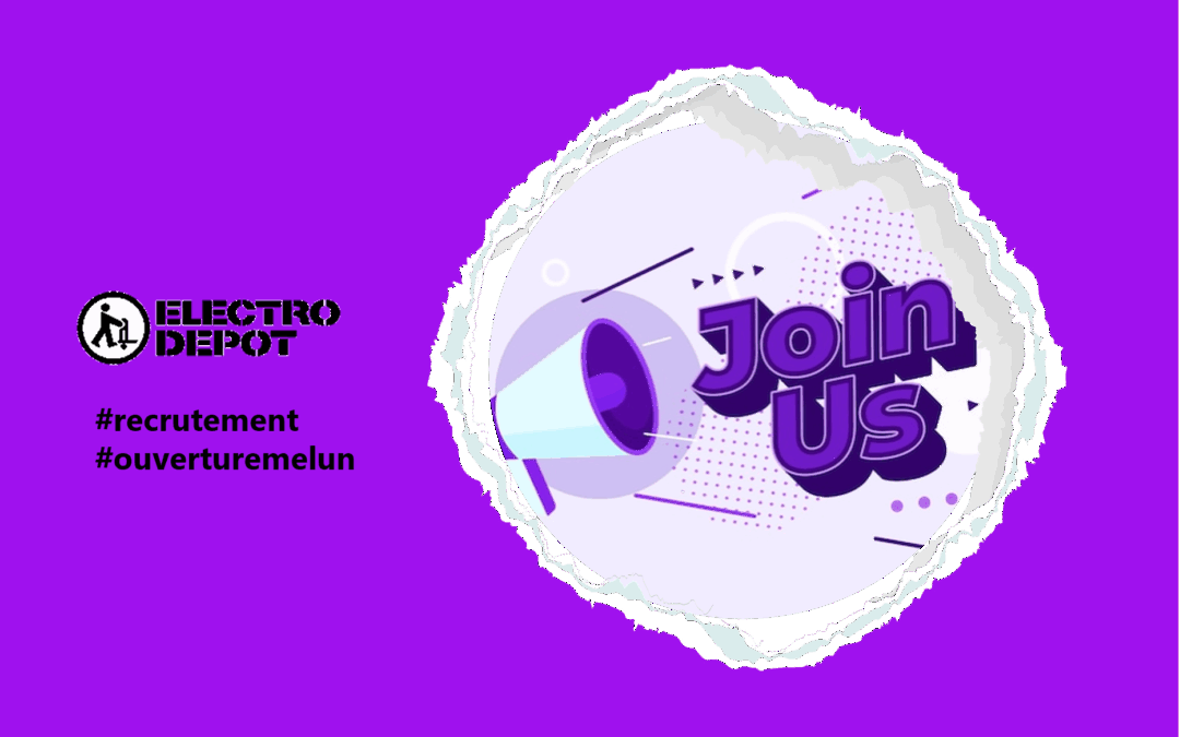 Electro Dépôt recrute pour sa prochaine ouverture à Melun