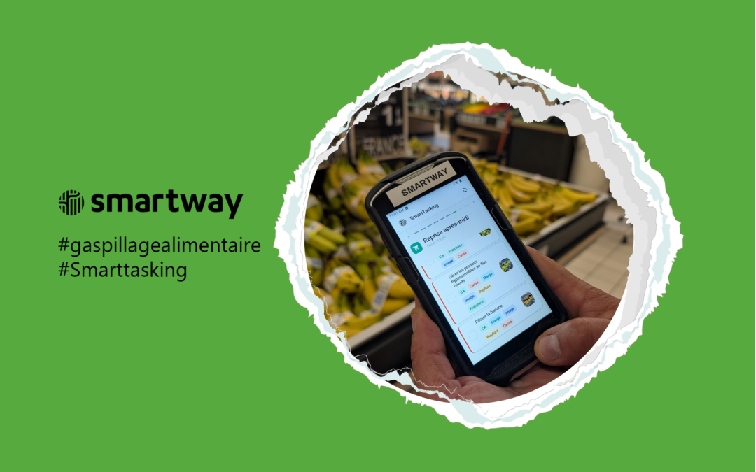 Smartway lance Smarttasking pour guider les équipes dans la gestion quotidienne des rayons frais